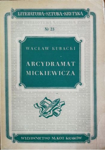 Arcydramat Mickiewicza. Studia nad III częścią Dziadów