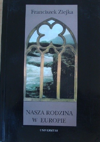 Nasza rodzina w Europie. Studia i szkice