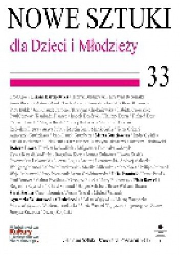 33. zeszyt Nowych Sztuk dla Dzieci i Młodzieży