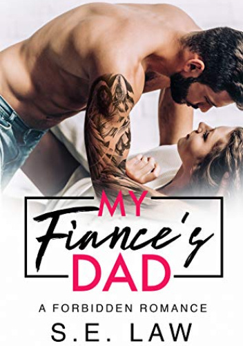 My Fiance's Dad: A Forbidden Romance