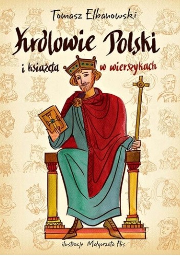 Królowie i książęta Polski w wierszykach