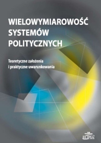 Wielowymiarowość systemów politycznych
