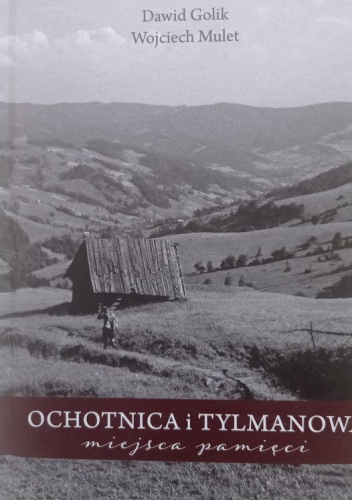 Ochotnica i Tylmanowa miejsca pamięci