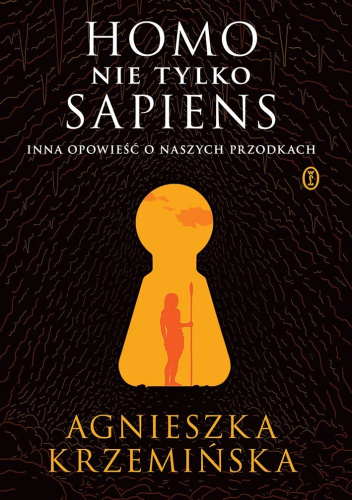 Homo (nie tylko) sapiens. Inna opowieść o naszych przodkach