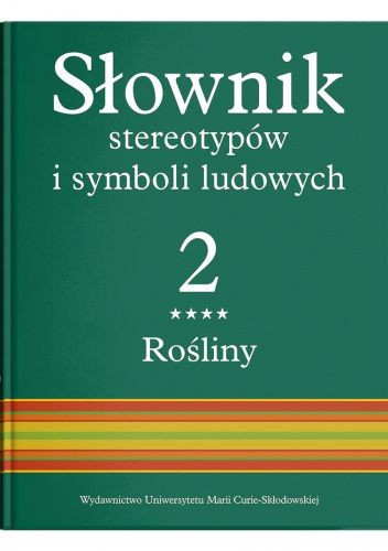 Słownik Stereotypów i symboli ludowych, Tom II Rośliny, 4 Zioła