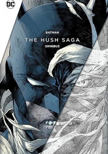 Batman: The Hush Saga Omnibus