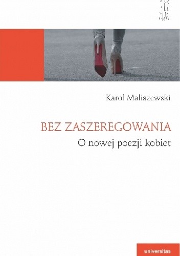 Bez zaszeregowania. O nowej poezji kobiet
