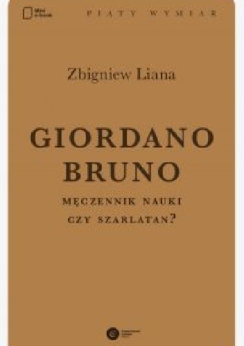 Giordano Bruno. Męczennik nauki czy szarlatan?
