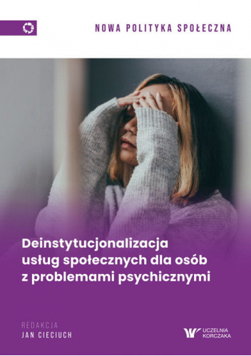Deinstytucjonalizacja usług społecznych dla osób z problemami psychicznymi