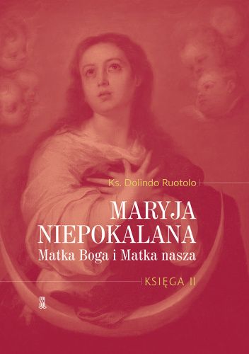 Maryja Niepokalana Matka Boga i Matka nasza Księga 2