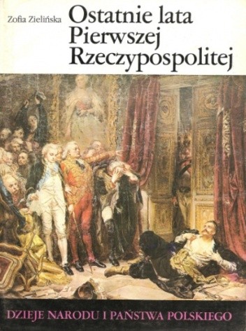 Ostatnie lata Pierwszej Rzeczypospolitej