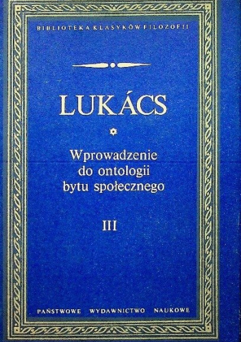Wprowadzenie do ontologii bytu społecznego t. III