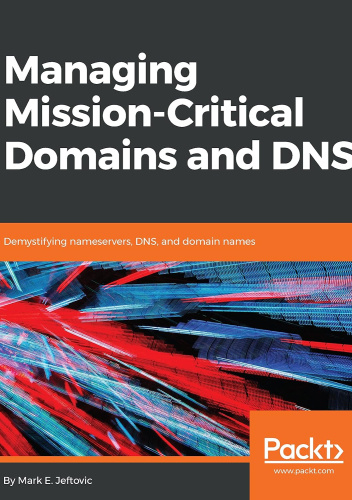Managing Mission-Critical Domains and DNS