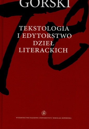 Tekstologia i edytorstwo dzieł literackich