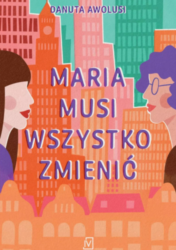 Maria musi wszystko zmienić