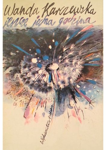Jeszcze jedna godzina. Wiersze 1931-1985