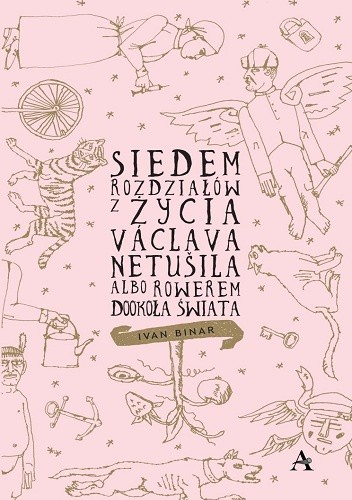 Siedem rozdziałów z życia Václava Netušila albo Rowerem dookoła świata