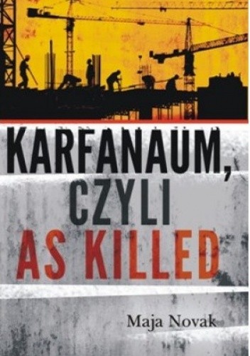 Karfanaum, czyli as killed