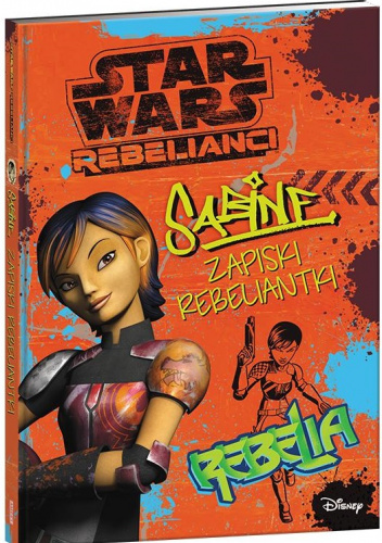 Star Wars: Rebelianci. Sabine - zapiski rebeliantki