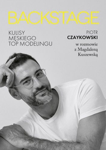 BACKSTAGE. Kulisy męskiego top modelingu