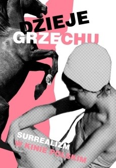 Dzieje grzechu. Surrealizm w kinie polskim