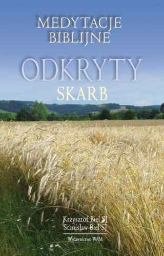 Odkryty skarb. Medytacje biblijne
