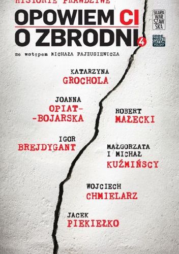Opowiem Ci o zbrodni. Historie prawdziwe 4