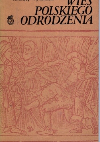 Wieś polskiego Odrodzenia