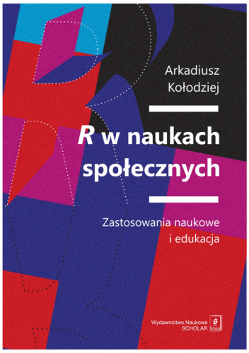 R w naukach społecznych. Zastosowania naukowe i edukacja