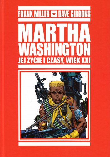 Martha Washington. Jej życie i czasy, wiek XXI. Tom 2