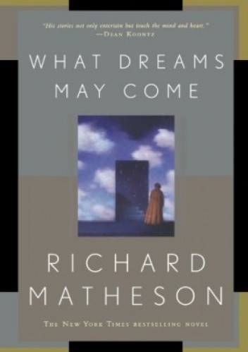 What dreams may come