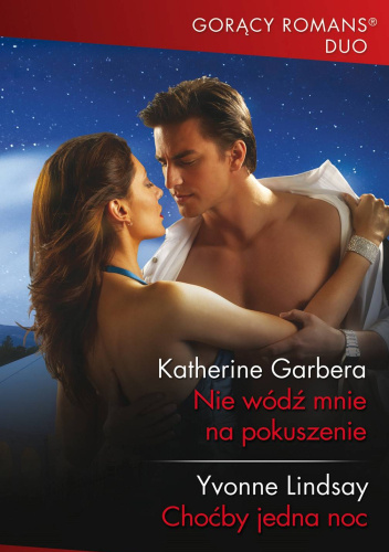 Nie wódź mnie na pokuszenie; Choćby jedna noc