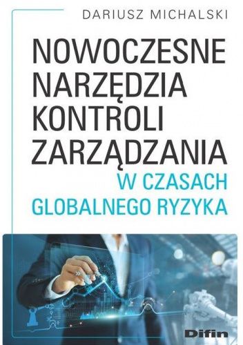 Nowoczesne narzędzia kontroli zarządzania w czasach globalnego ryzyka