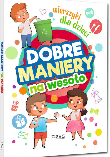 Dobre maniery na wesoło. Wierszyki dla dzieci