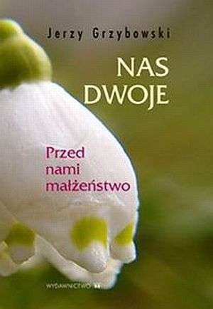 Nas dwoje. Przed nami małżeństwo