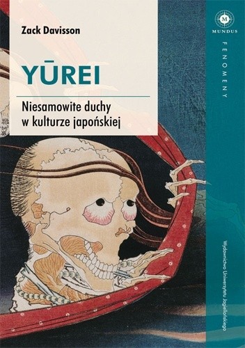 Yūrei. Niesamowite duchy w kulturze japońskiej