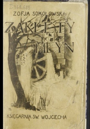 Zaklęty młyn: powieść