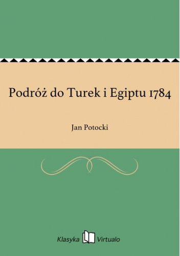 Podróż do Turek i Egiptu 1784