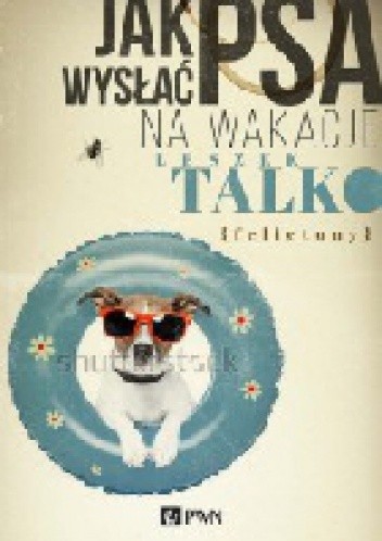 Jak wysłać psa na wakacje