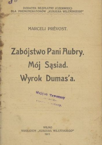 Zabójstwo pani Aubry; Mój sąsiad; Wyrok Dumas'a