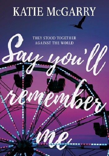 Say You'll Remember Me