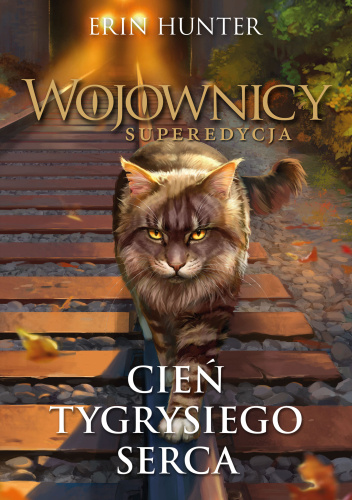 Cień Tygrysiego Serca. Wojownicy. Superedycja 10