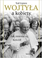 Wojtyła a kobiety. Jak zmienia się Kościół