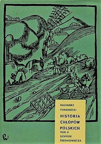 Historia chłopów polskich, t. II: Schyłek średniowiecza