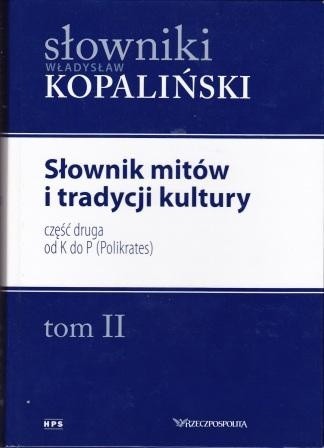 Słownik mitów i tradycji kultury, część druga od K do P (Polikrates)