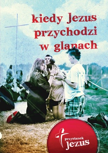 Kiedy Jezus przychodzi w glanach