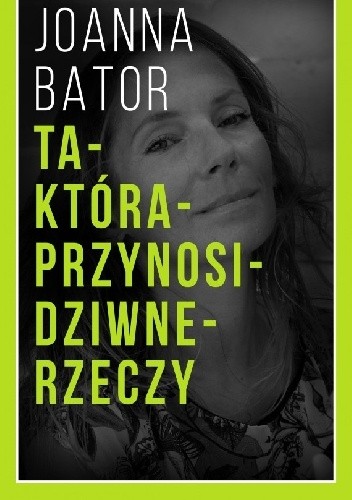Ta-Która-Przynosi-Dziwne-Rzeczy