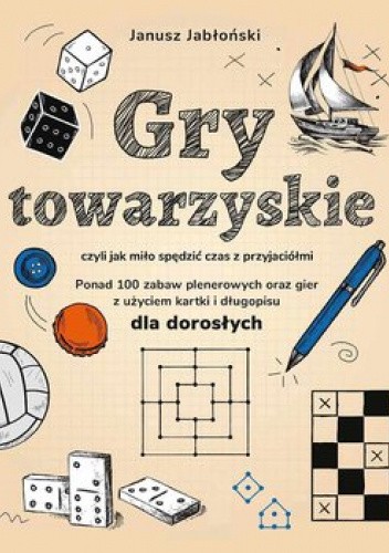 Gry towarzyskie, czyli jak miło spędzić czas z przyjaciółmi