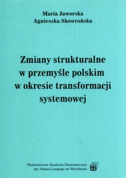 Zmiany strukturalne w przemyśle polskim w okresie transformacji systemowej