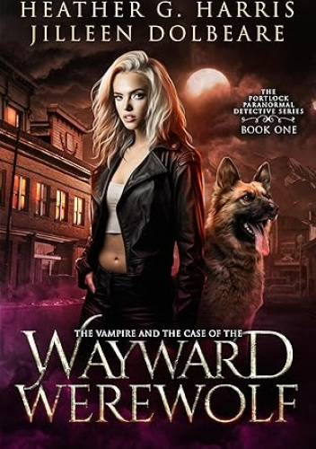 The Vampire and the Case of the Wayward Werewolf